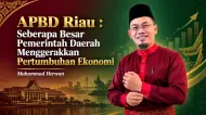 APBD Riau: Seberapa Besar Pemerintah Daerah Menggerakkan Pertumbuhan Ekonomi?