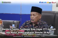 377 Jemaah Haji Rokan Hulu Siap Berangkat via Bandara Tuanku Tambusai Mulai 28 April