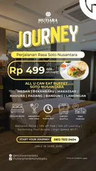 Mutiara Merdeka Hotel Manjakan Tamu Lewat Paket Staycation "Journey" dan All You Can Eat Soto Nusantara