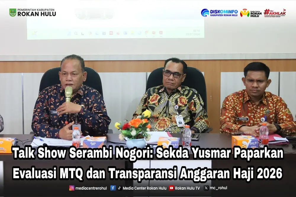 Talk Show Serambi Nogori, Pj Sekda Rohul Evaluasi MTQ hingga Transparansi Anggaran Haji