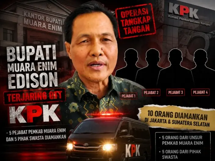 Terima Suap dari Swasta, KPK OTT Bupati Muara Enim Edison, Total 10 Orang Diamankan