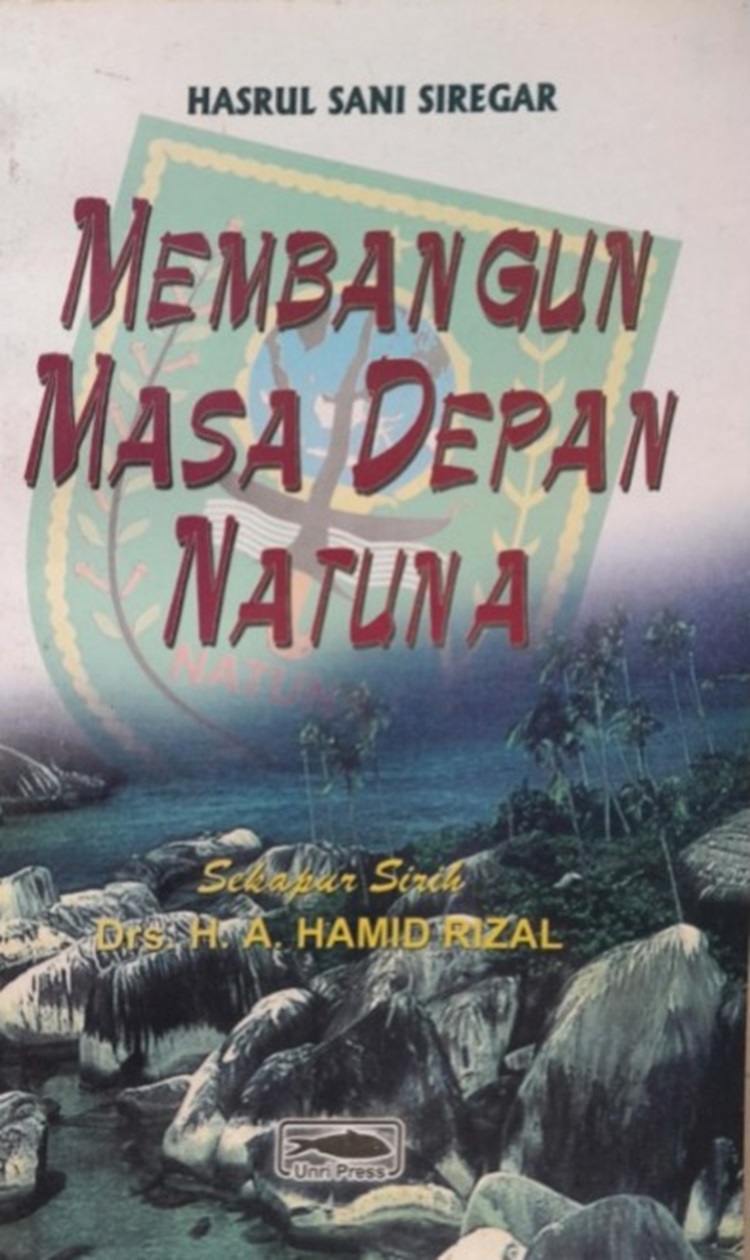 Membangun Masa Depan Natuna: Prospek ke Depan