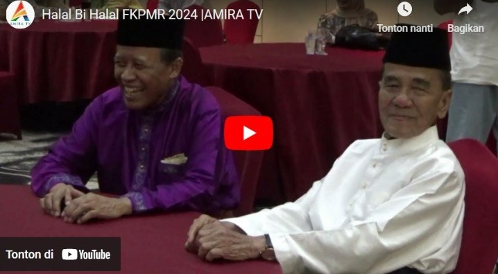 AmiraTV: Halal Bi Halal FKPMR di Furaya Hotel