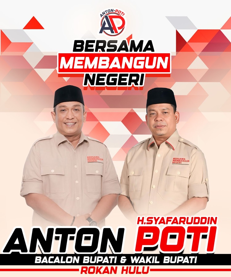 Anton - H. Syafaruddin Poti, Pasangan Humble Calon Pemimpin Rohul 2024 - 2029
